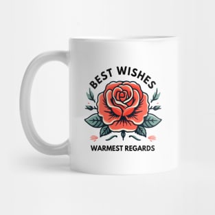 Best Wishes, Warmest Regards Mug